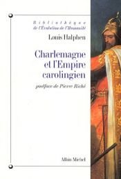 book cover of Charlemagne et l'empire carolingien (Bibliotheque de l'evolution de l'humanite) by Louis Halphen