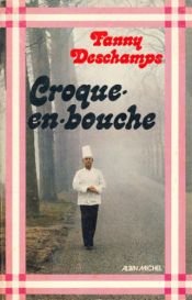 book cover of Croque-en-bouche by Fanny Deschamps