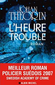 book cover of L'Heure trouble by Johan Theorin