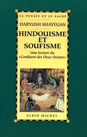 book cover of HINDOUISME ET SOUFISME.UNE LECTURE DU CONFLUENT DES DEUX OCEANS by Daryush Shayegan