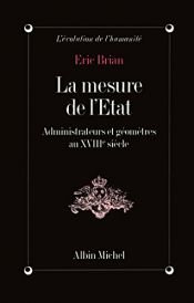 book cover of La Mesure de l'Etat. Administrateurs et geometres au XVIIIe siecle by Eric Brian
