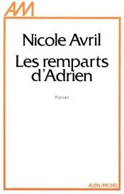 book cover of Les remparts d'Adrien by Nicole Avril