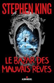 book cover of Le Bazar des mauvais rêves by Stephen King