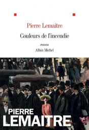 book cover of Couleurs de l'incendie by Pierre Lemaitre