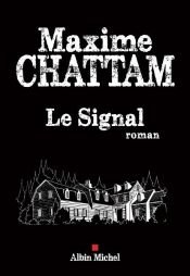 book cover of Le Signal by Maxime Chattam
