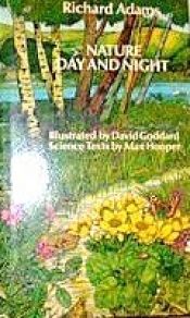 book cover of Nature Day and Night by Max Hooper|Richard Adams