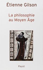 book cover of La philosophie au môyen age by Etienne Gilson