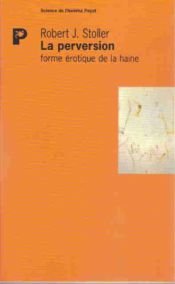 book cover of La perversion forme érotique de la haine by Stoller
