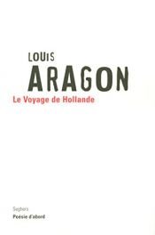 book cover of Le voyage de Hollande by Louis Aragon