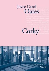 book cover of Corky (La cosmopolite) by Joyce Carol Oates