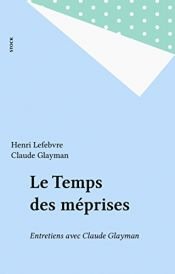 book cover of Le temps des méprises by Claude Glayman|Henri Lefebvre