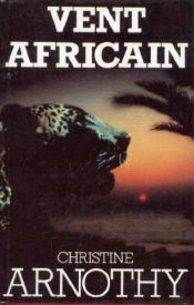 book cover of Vent africain by Christine Arnothy