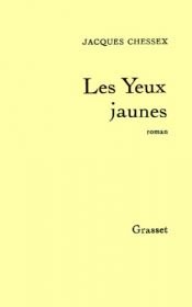book cover of Les yeux jaunes by Jacques Chessex