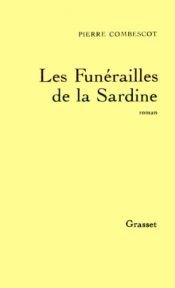 book cover of Les funérailles de la sardine by Pierre Combescot