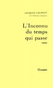book cover of L'inconnu du temps qui passe by Jacques Laurent
