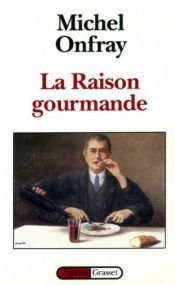 book cover of La Raison gourmande by Michel Onfray