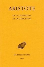 book cover of De la génération et la corruption by Aristotelis