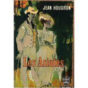 book cover of Les Asiates (La nuit indochinoise 5) by Jean Hougron
