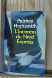book cover of L'inconnu du Nord-Express by Patricia Highsmith
