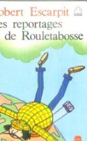 book cover of Les reportages de Rouletabosse by Robert Escarpit