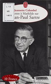 book cover of Lettre à Mathilde sur Jean-Paul Sartre by Jeannette Colombel