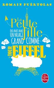 book cover of La Petite fille qui avait avalé un nuage grand comme la Tour Eiffel by Romain Puértolas