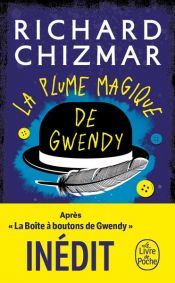 book cover of La Plume magique de Gwendy by Richard Chizmar