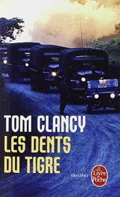 book cover of Les Dents du Tigre by Tom Clancy