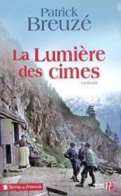 book cover of La lumière des cimes by Patrick Breuzé