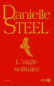 book cover of L'Aigle solitaire by Danielle Steel