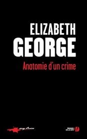 book cover of Anatomie d'un crime by Elizabeth George