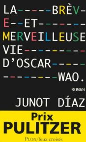 book cover of La brève et merveilleuse vie d'Oscar Wao by Junot Díaz