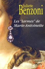 book cover of Aldo Morosini, tome 8 : Les larmes de Marie-Antoinette by Juliette Benzoni