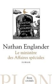 book cover of Le ministère des Affaires spéciales by Nathan Englander