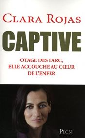 book cover of Captive by Clara Rojas
