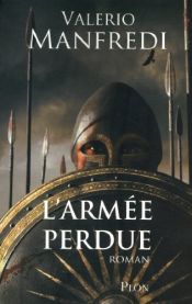 book cover of L'armée perdue by Valerio Massimo Manfredi
