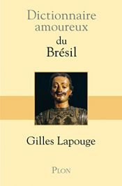 book cover of Dictionnaire amoureux du Brésil by Gilles Lapouge
