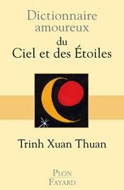 book cover of Dictionnaire amoureux du Ciel et des Etoiles by Trinh Xuan Thuan