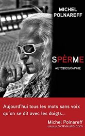 book cover of Spèrme: Autobiographie by Michel Polnareff