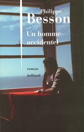book cover of Un homme accidentel by Philippe Besson