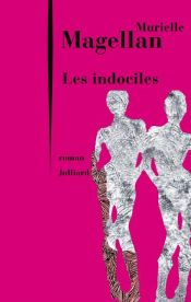book cover of Les Indociles by Murielle MAGELLAN