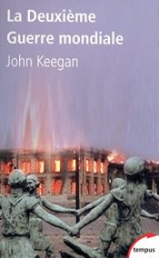 book cover of La Deuxième Guerre mondiale by John Keegan