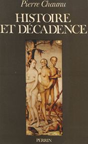 book cover of Histoire et decadence by Pierre Chaunu