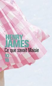 book cover of Ce que savait Maisie by Henry James
