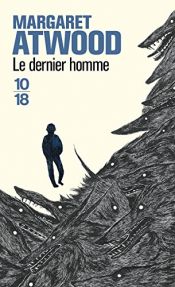 book cover of Le Dernier Homme by Margaret Atwood