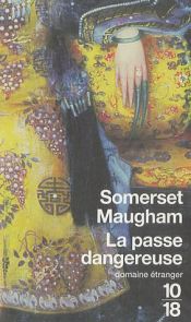 book cover of La Passe dangereuse by William Somerset Maugham