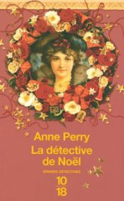 book cover of La Détective de Noël by Anne Perry