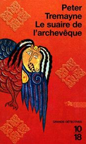 book cover of Le Suaire de l'archevêque by Peter Tremayne
