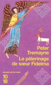 book cover of Le pèlerinage de soeur Fidelma by Peter Tremayne