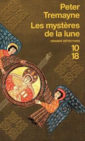book cover of Les mystères de la lune by Peter Tremayne